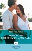 Healed By Their Dolphin Island Baby (eBook, ePUB)