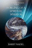 Forging of a Spiritual Warrior (Hoshiyan Chronicles, #8) (eBook, ePUB)
