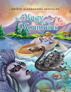 The Magy of the Mountains (eBook, ePUB) - Santulov, Hristo Alexandrov