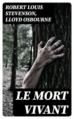 Le mort vivant (eBook, ePUB) - Stevenson, Robert Louis; Osbourne, Lloyd