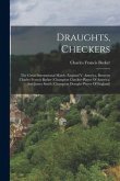 Draughts, Checkers: The Great International Match: England V. America, Between Charles Francis Barker (champion Checker-player Of America)