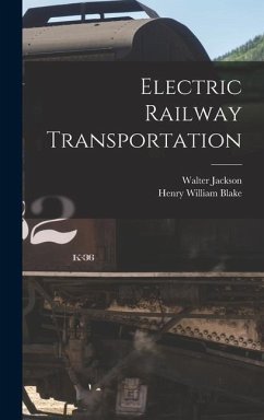 Electric Railway Transportation - Jackson, Walter; Blake, Henry William