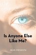 Is Anyone Else Like Me? - Bild 1