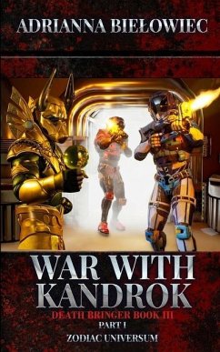War with Kandrok: Death Bringer Book III Part I - Bielowiec, Adrianna