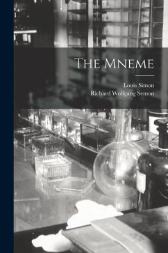 The Mneme - Semon, Richard Wolfgang; Simon, Louis