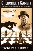 Churchill's Gambit: A Novel Of World War 2! Deception And Intrigue