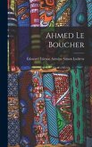 Ahmed le Boucher