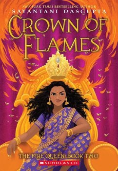 Crown of Flames (the Fire Queen #2) - Dasgupta, Sayantani