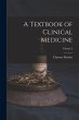 A Textbook of Clinical Medicine; Volume... - Bild 1