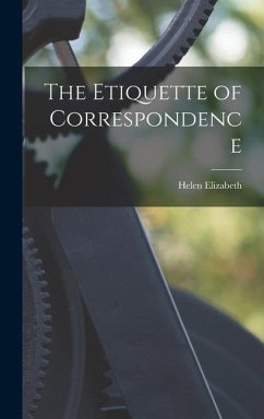 The Etiquette of Correspondence - Gavit, Helen Elizabeth