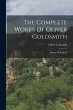 The Complete Works Of Oliver Goldsmith:... - Bild 1