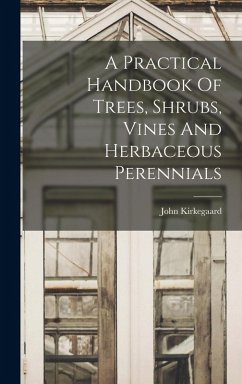 Cover A Practical Handbook Of Trees, Shrubs, Vines And Herbaceous Perennials