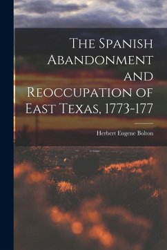 Cover The Spanish Abandonment and Reoccupation of East Texas, 1773-177