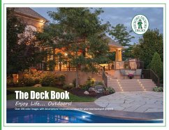 The Deck Book: Enjoy Life ... Outdoors! - Cunningham, Drew; Jacques, Tom