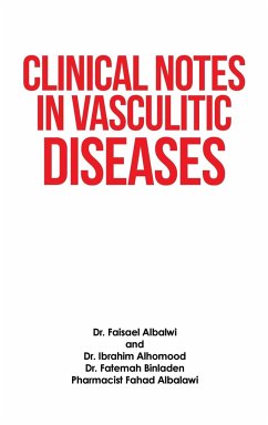 Clinical Notes in Vasculitic Diseases - Albalwi, Faisael; Alhomood, Ibrahim; Binladen, Fatemah