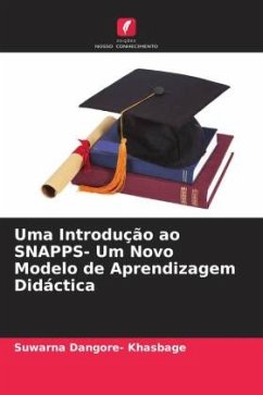 Uma Introdução ao SNAPPS- Um Novo Modelo de Aprendizagem Didáctica - Dangore- Khasbage, Suwarna