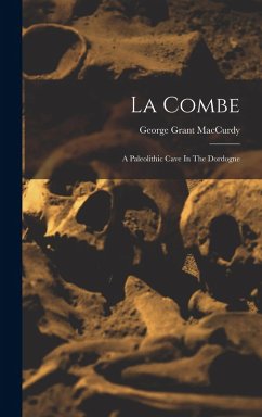 Cover La Combe: A Paleolithic Cave In The Dordogne