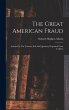 The Great American Fraud: Articles On... - Bild 1