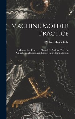 Machine Molder Practice - Rohr, William Henry