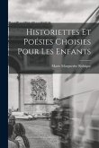 Historiettes Et Poésies Choisies Pour Les Enfants