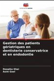 Gestion des patients gériatriques en dentisterie conservatrice et en endodontie