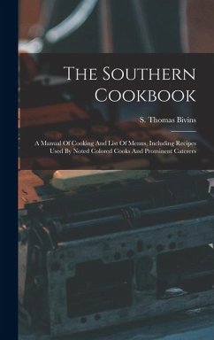 Cover The Southern Cookbook: A Manual Of Cooking And List Of Menus, Including Recipes Used By Noted Colored Cooks And Prominent Caterers
