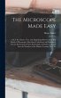 The Microscope Made Easy: Or, I. the... - Bild 1