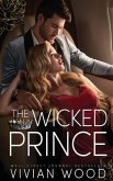 The Wicked Prince: A Steamy Enemies To Lovers Romance