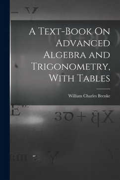 Cover A Text-Book On Advanced Algebra and Trigonometry, With Tables