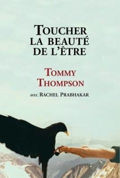 Toucher la beauté de l'être - Thompson, Tommy