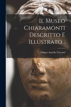 Cover Il Museo Chiaramonti Descritto E Illustrato...