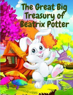 The Great Big Treasury of Beatrix Potter - Beatrix Potter