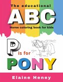 The Educational ABC Horse Coloring Book for Kids   P is for Pony