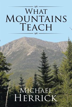 What Mountains Teach - Herrick, Michael