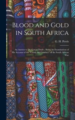 Blood and Gold in South Africa - Perris, G H