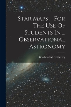 Cover Star Maps ... For The Use Of Students In ... Observational Astronomy