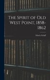 The Spirit of Old West Point, 1858-1862