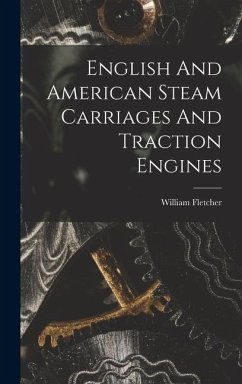Cover English And American Steam Carriages And Traction Engines