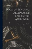 Book of Bending Allowance Tables for Aluminum