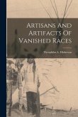 Artisans And Artifacts Of Vanished Races