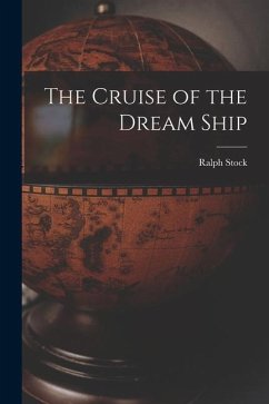 The Cruise of the Dream Ship - Stock, Ralph