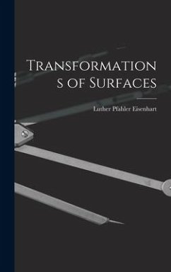 Transformations of Surfaces - Eisenhart, Luther Pfahler