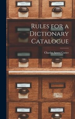 Rules for a Dictionary Catalogue - Cutter, Charles Ammi