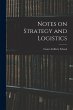 Notes on Strategy and Logistics - Bild 1