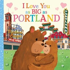 I Love You as Big as Portland - Rossner, Rose