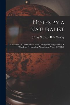 Cover Notes by a Naturalist: An Account of Observations Made During the Voyage of H.M.S. 