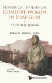 Historical Studies on Comfort Women in Shanghai: A Field Study Approach