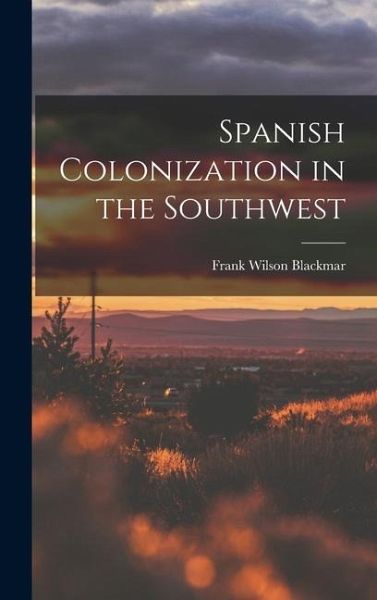 Spanish Colonization in the Southwest