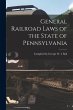 General Railroad Laws of the State of... - Bild 1