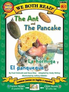 The Ant and the Pancake / La Hormiga Y El Panqueque - Orshoski, Paul